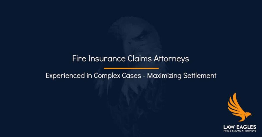 Fire Insurance Claims Attorney