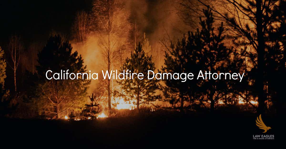 California Wildfire Damage Attorney